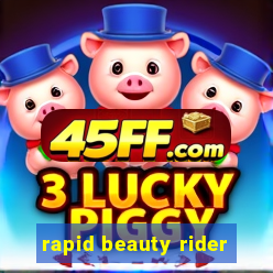 rapid beauty rider
